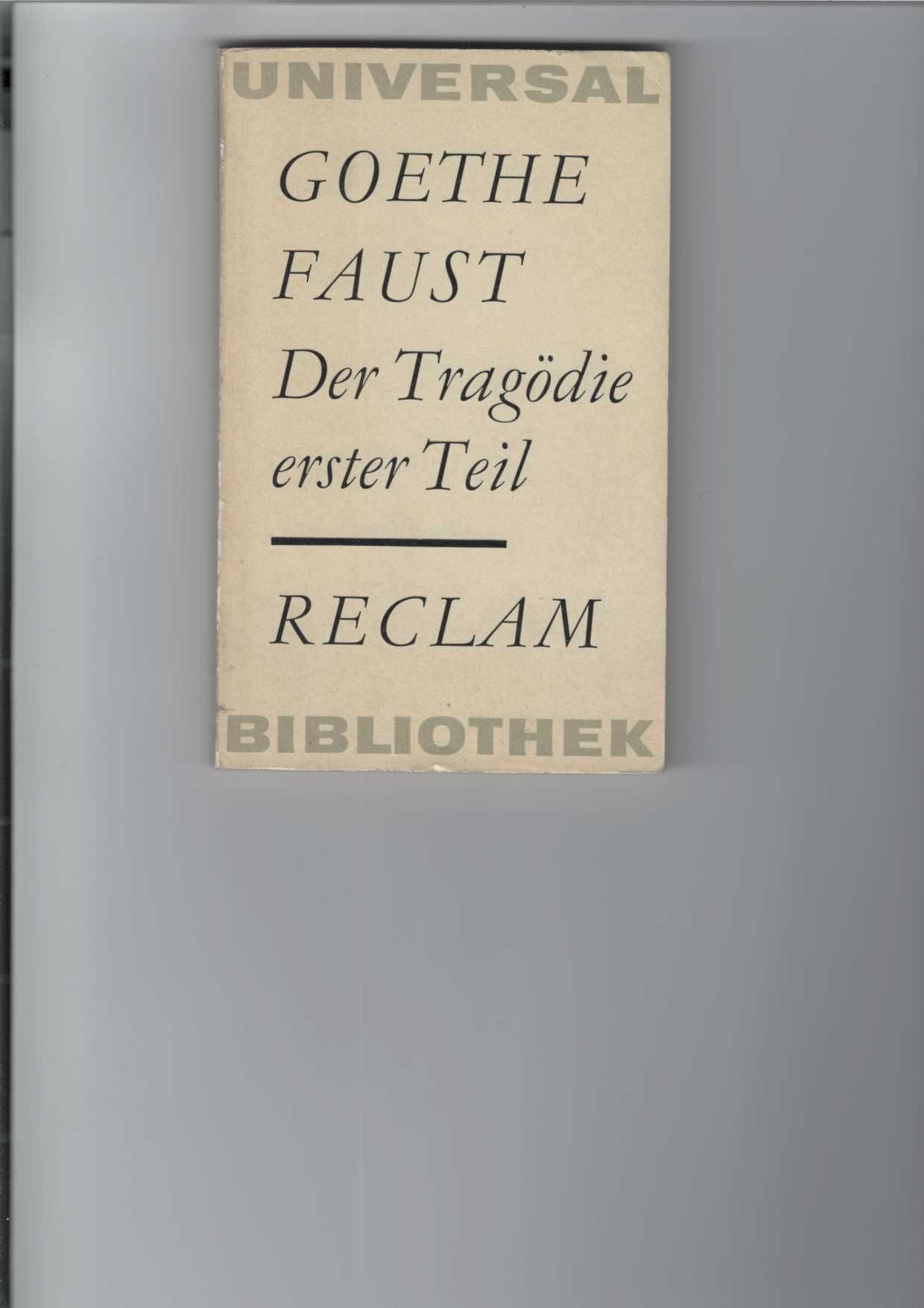 Faust : Der Tragödie erster Teil. Reclams Universal-Bibliothek Band 1. - Goethe, Johann Wolfgang von