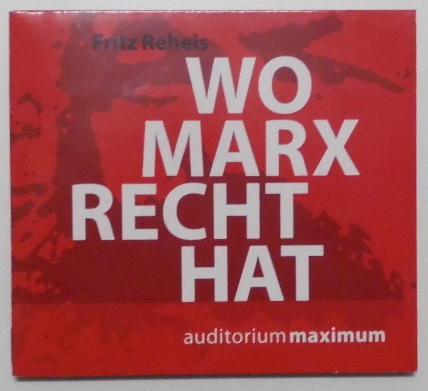 Wo Marx Recht hat. - Reheis, Fritz