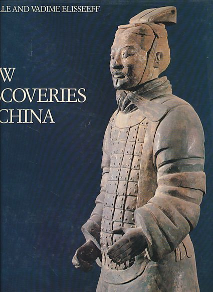 New discoveries in China. Encountering history through archeology. - Elisseeff, Danielle and Vadime Elisseeff