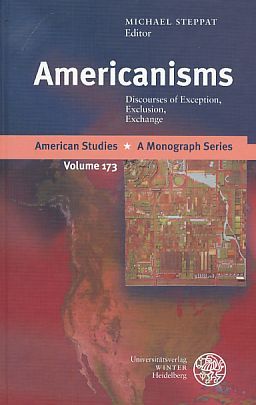 Americanisms : discourses of exception, exclusion, exchange. - Steppat, Michael [Hrsg.]