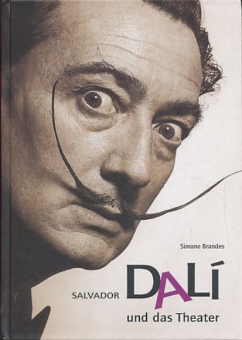 Salvador Dali und das Theater. - Brandes, Simone