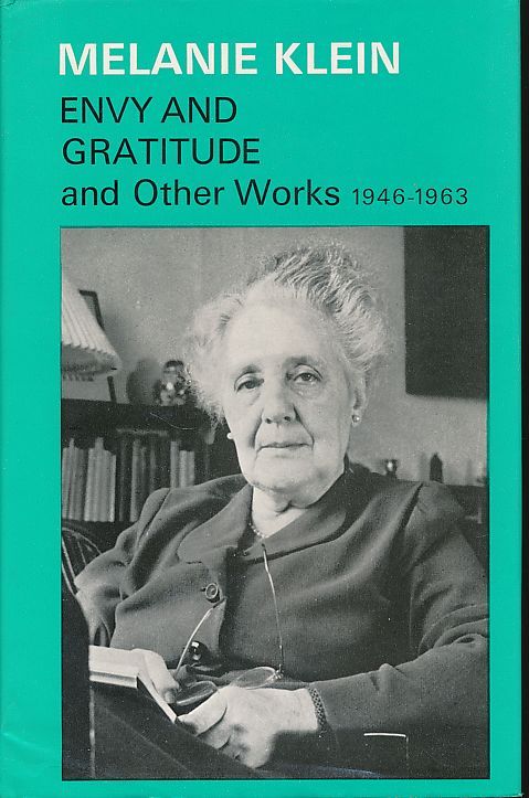 Envy and Gratitude and Other Works 1946-1963. The Writings of Melanie Klein Volume 3. Under the general editorship of Roger Money-Kyrle in collaboration with Betty Joseph, Edna O'Shaughnessy and Hanna Segal. - Klein, Melanie
