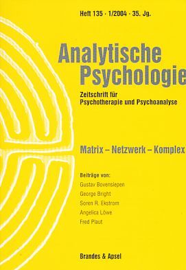 Analytische Psychologie. Heft 135. 1/2004. 35. Jg. Zeitschrift für Psychotherapie und Psychoanalyse. Matrix - Netzwerk - Komplex. - Bovensiepen, Gustav, Hans Dieckmann Verena Kast (Hrsg.) u. a.