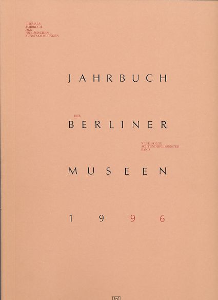 Jahrbuch der Berliner Museen 1996. Neue Folge. 38. Band.