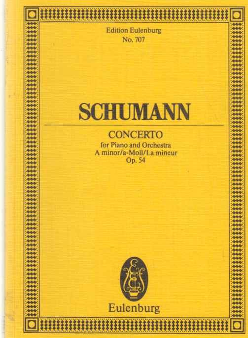 Schumann. Concerto für Klavier und Orchester. A moll. Op. 54. - Schumann, Robert