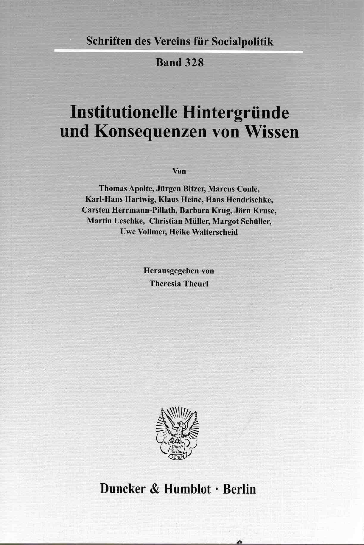 Institutionelle Hintergründe und Konsequenzen von Wissen. Verein für Socialpolitik: Schriften des Vereins für Socialpolitik ; N.F., Bd. 328. - Theurl, Theresia (Hg.)