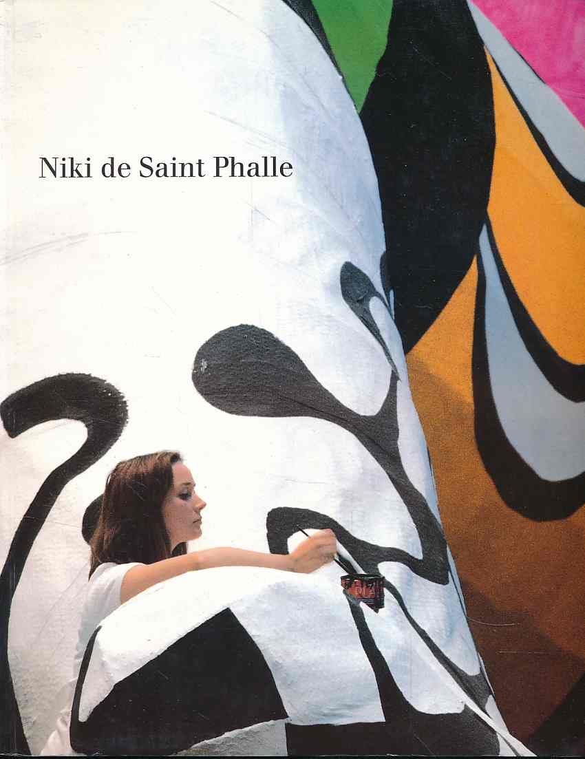 Niki de Saint Phalle. Kunst- und Ausstellungshalle der Bundesrepublik Deutschland. - Saint-Phalle, Niki de