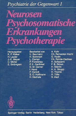 Neurosen, psychosomatische Erkrankungen, Psychotherapie. Psychiatrie der Gegenwart ; 1. - Baumann, Urs (u.a.)