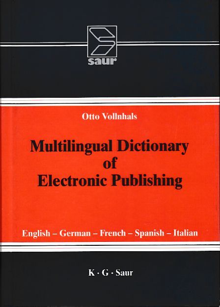 Multilingual dictionary of electronic publishing : English - German - French - Spanish - Italian. - Vollnhals, Otto