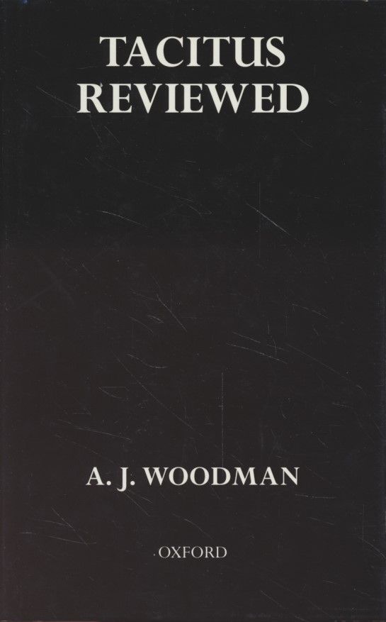Tacitus Reviewed. - Woodman, A. J.