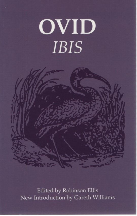 Ibis. Edited by Robinson Ellis. With new introduction and bibliography by Gareth Williams. - Ovid