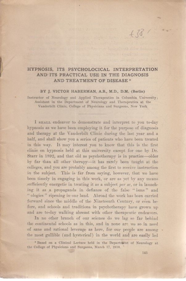 Hypnosis, its psychological interpretation and its practical use in the diagnosis and treatment of disease. - Haberman, J. Victor