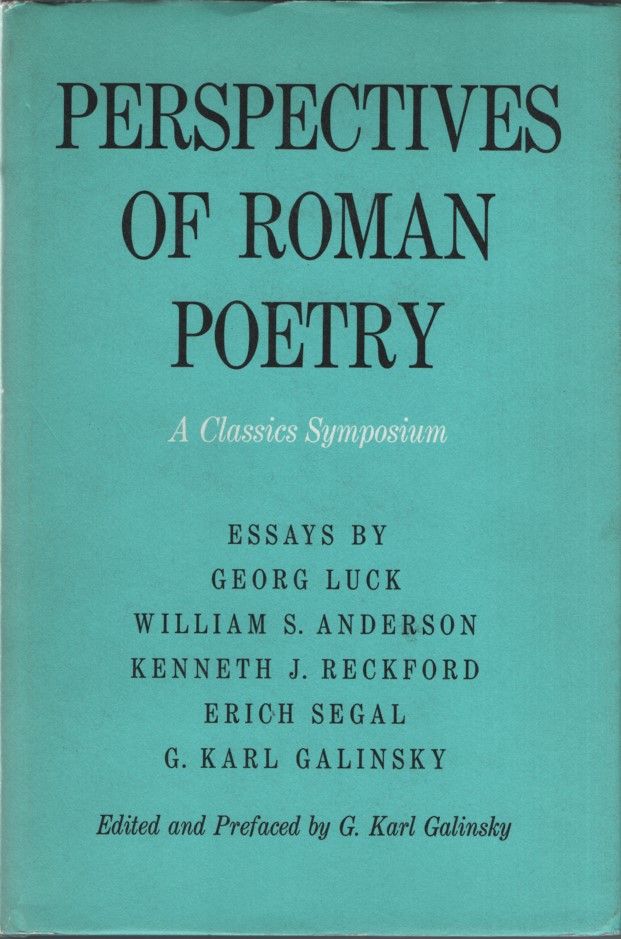 Perspectives of Roman Poetry. A Classics Symposium. - Galinsky (ed.), Karl