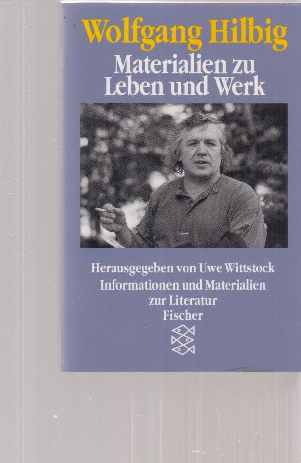 Wolfgang Hilbig : Materialien zu Leben und Werk. Hrsg. von Uwe Wittstock / Fischer ; 12253 : Informationen und Materialien zur Literatur. - Hilbig, Wolfgang und Uwe Wittstock (Hrsg.)