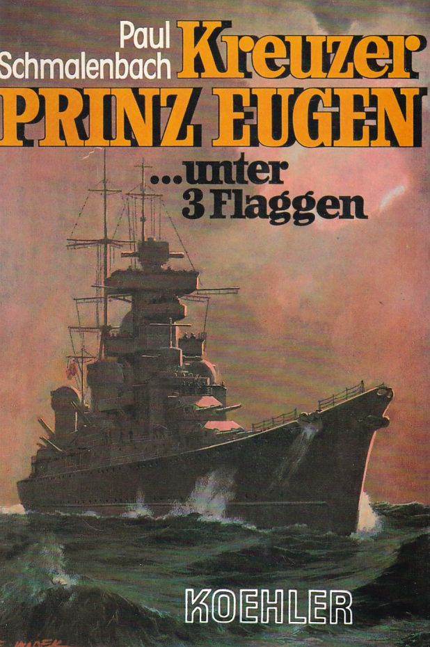 Kreuzer Prinz Eugen : unter 3 Flaggen. - Schmalenbach, Paul