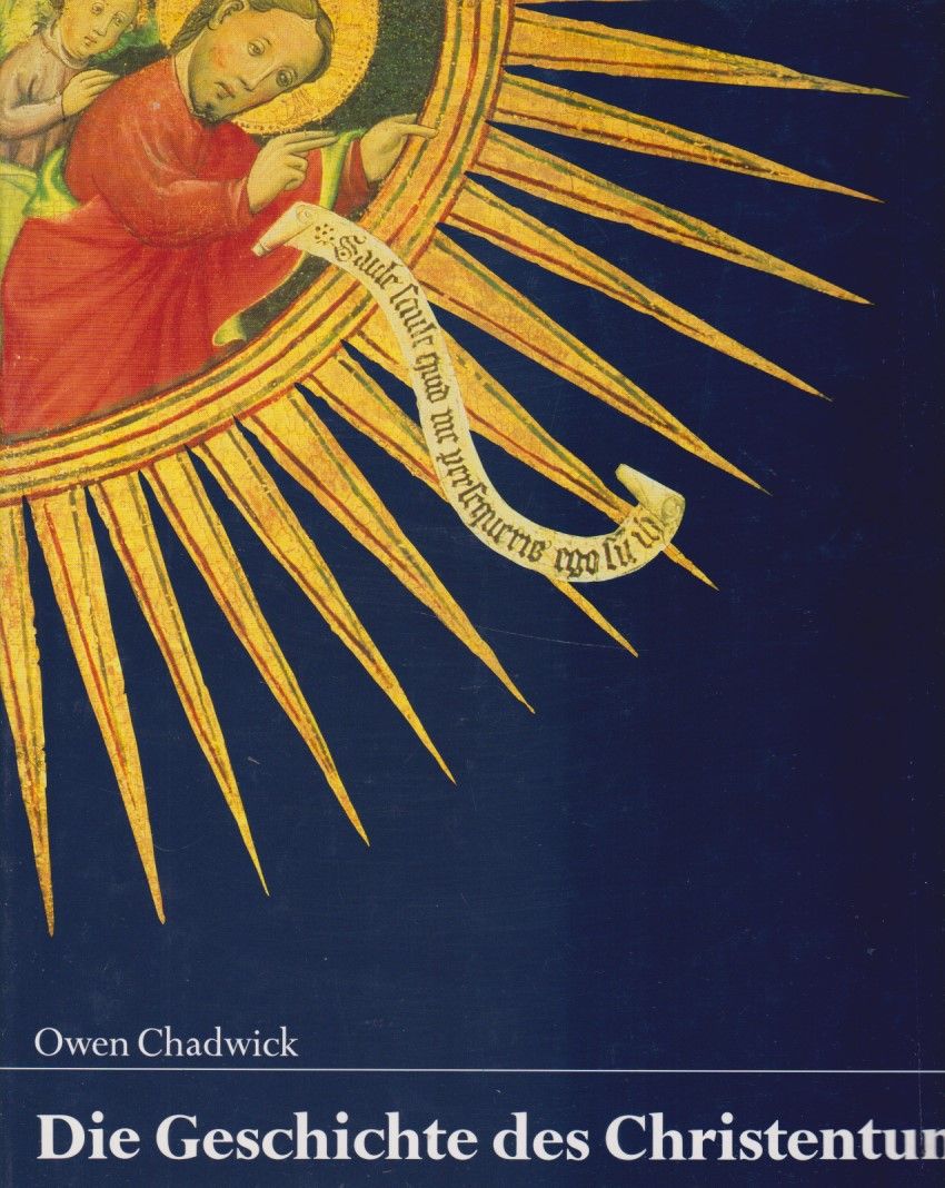 Die Geschichte des Christentums. - Chadwick, Owen