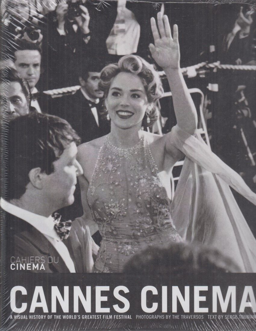 Cannes Cinema: A visual history of the world's greatest film festival. - Toubiana, Serge und Gilles Traverso