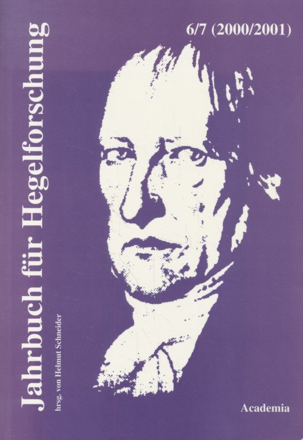 Jahrbuch für Hegelforschung, 6-7. - Schneider, Helmut (Hg.)