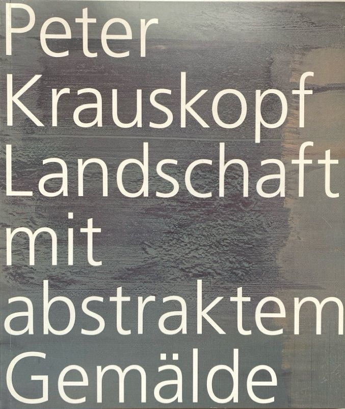 Peter Krauskopf, Landschaft mit abstraktem Gemälde. - Bischoff, Ulrich und Gwendolin Kremer