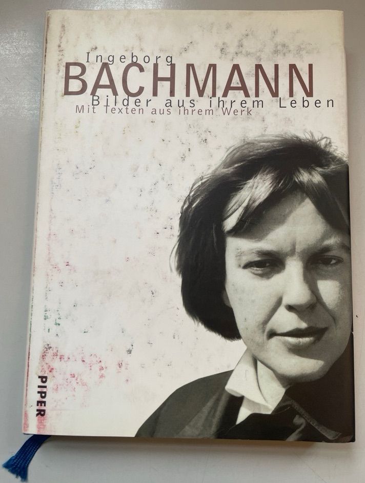 Ingeborg Bachmann: Bilder aus ihrem Leben. Mit Texten aus ihrem Werk. - Bachmann, Ingeborg und Andreas Hapkemeyer (Hg.)