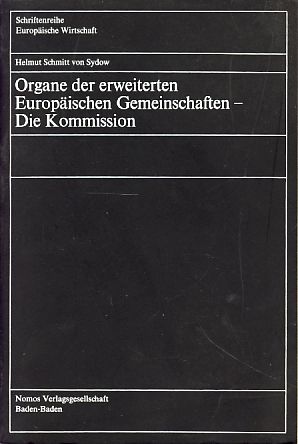 Organe der erweiterten Europa?ischen Gemeinschaften: Die Kommission (Schriftenreihe europa?ische Wirtschaft) (German Edition)
