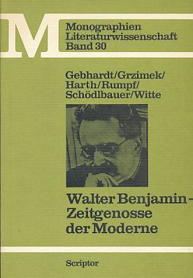 Walter Benjamin, Zeitgenosse der Moderne. Monographien Bd. 30. - Walter Benjamin - Gebhardt, Peter