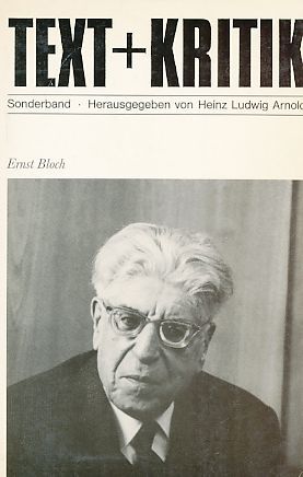 Ernst Bloch. Text + Kritik, Sonderband ; 1985. - Ernst Bloch - Arnold, Heinz Ludwig [Hrsg.]
