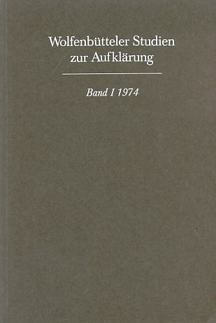 Wolfenbütteler Studien zur Aufklärung ; Bd. 1. - Schulz, Günter (Hrsg.)