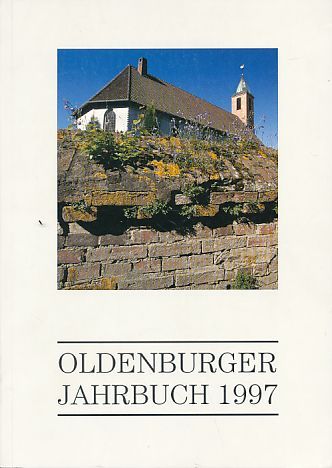 Oldenburger Jahrbuch 97. Band für 1997. Hrsg: Oldenbugrer Landesverein für Geschichte, Natur- und Heimatkunde e. V. - Eckhardt, Albrecht, Mamoun Fansa Ulf Beichle (Red.) u. a.
