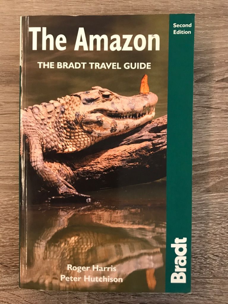 The Amazon: The Bradt Travel Guide - Harris, Roger and Peter Hutchison