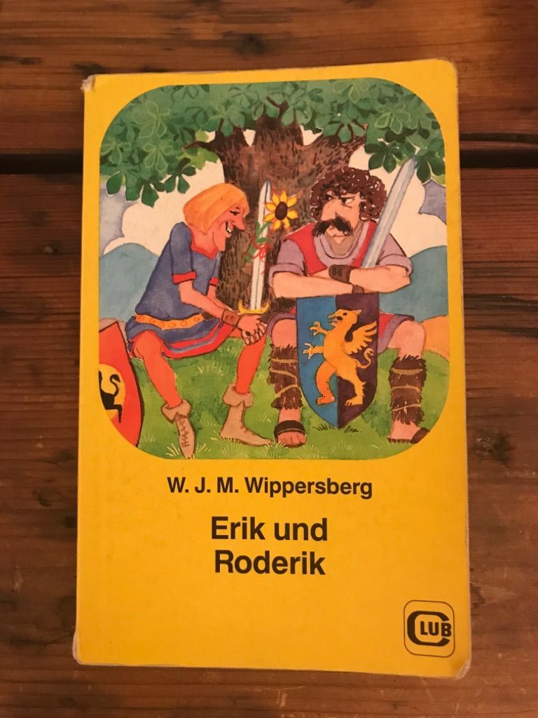 Erik und Roderik: Eine Rittergeschichte - Wippersberg, W.J.M.