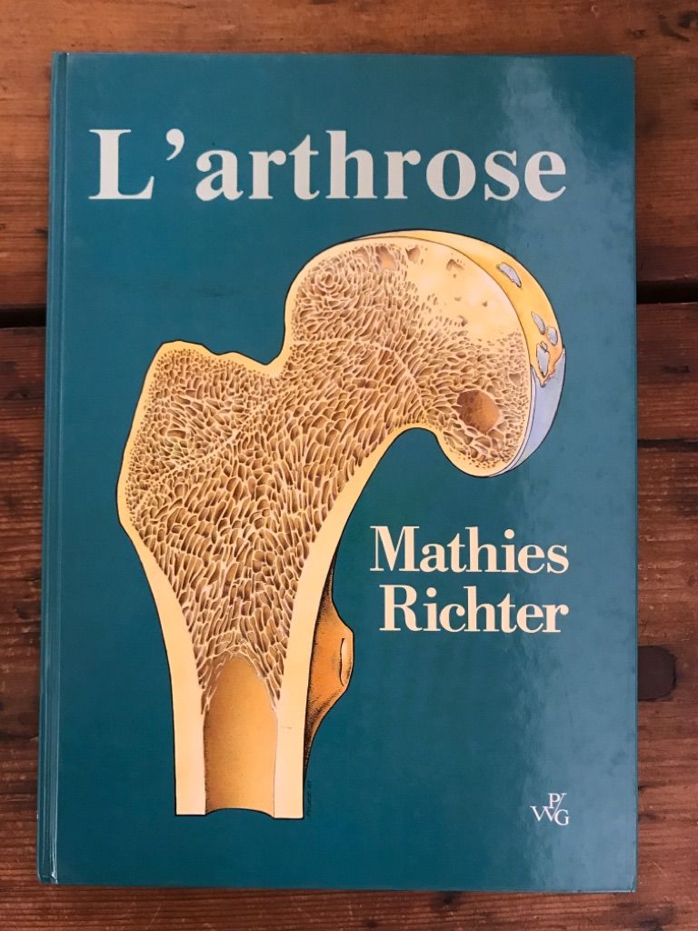 L‘arthrose: Etude Particuliere de la Coxarth - Mathies, H., I.-E. Richter  und J. L. Kuntz