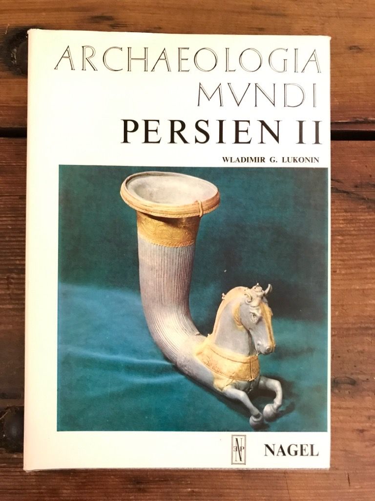 Archaeologia Mundi - Persien II - Lukonin, Wladimir G.