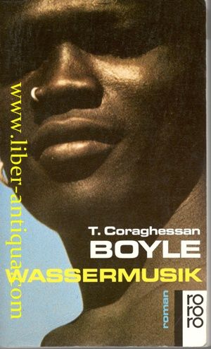 Wassermusik - Roman Deutsch von Werner Richter - Boyle, T. Coraghessan