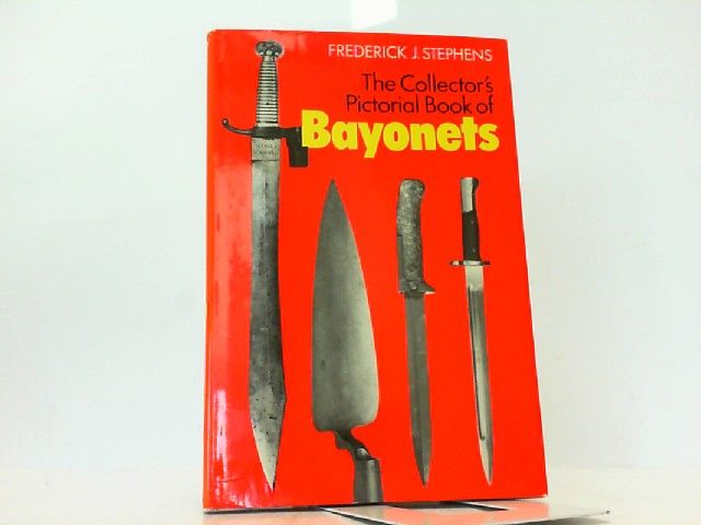 Collector's Pictorial Book of Bayonets. - Stephens, Frederick J.