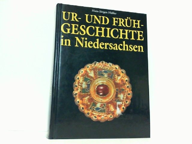 Ur- und Frühgeschichte in Niedersachsen. - Häßler, Hans-Jürgen