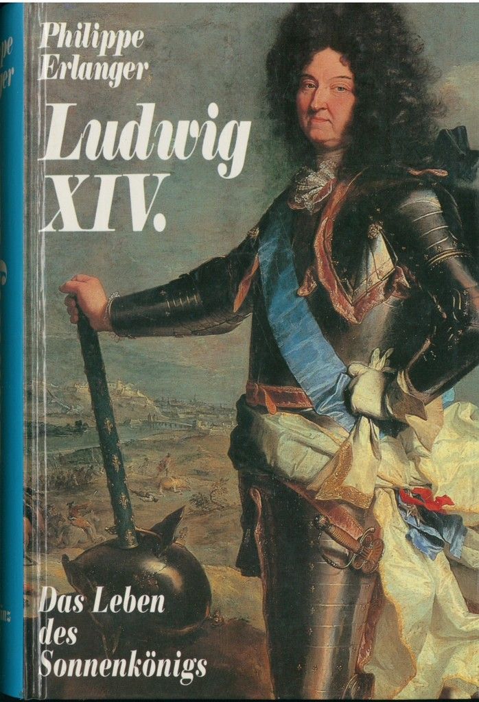 Ludwig XIV - Das Leben des Sonnenkönigs - Erlanger, P.