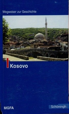 Wegweiser zur Geschichte: Kosovo - Chiari/Keßelring (Herausgeber)