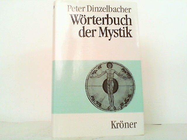 Wörterbuch der Mystik. Kröner Reihe Band 456. - Dinzelbacher, Peter
