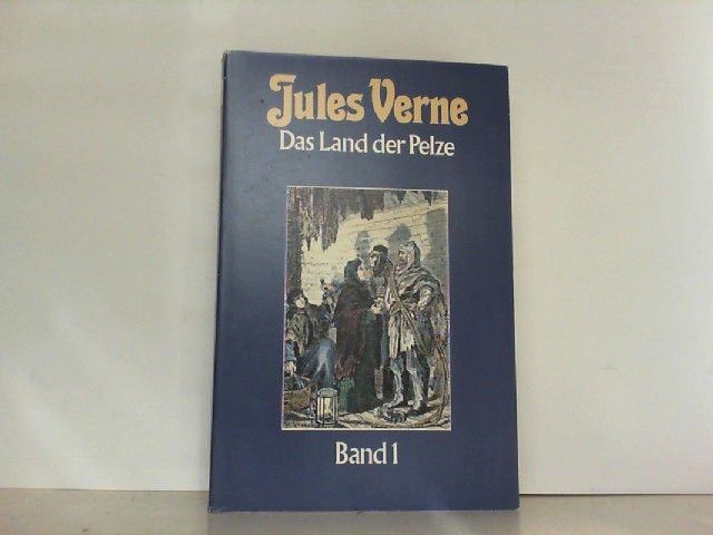 Das Land der Pelze. Hier Band 1. (Reihe: Collection Jules Verne, Band 17). - Verne, Jules