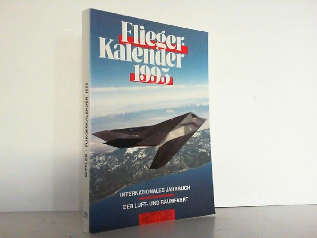Flieger-Kalender 1995. Internationales Jahrbuch der Luft- und Raumfahrt. - Namislo, Hans M.
