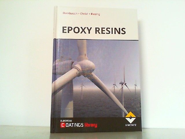 Epoxy Resins (EUROPEAN COATINGS library). - Dornbusch, Michael, Ulrich Christ and Rob Rasing