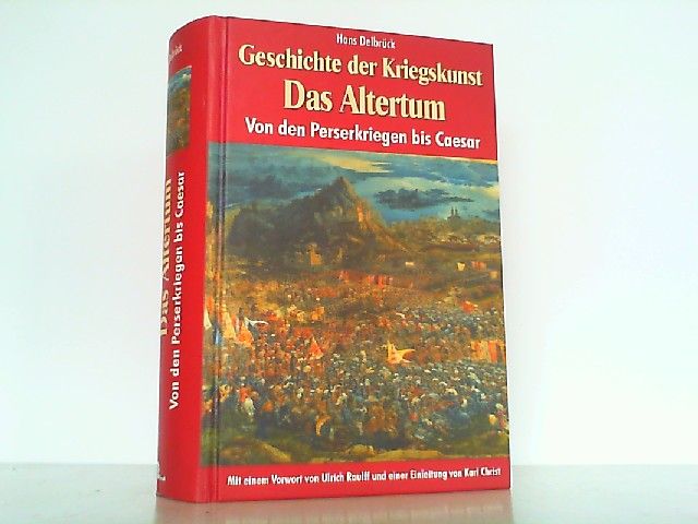 Geschichte der Kriegskunst - Das Altertum. Von den Perserkriegen bis Caesar. - Delbrück, Hans