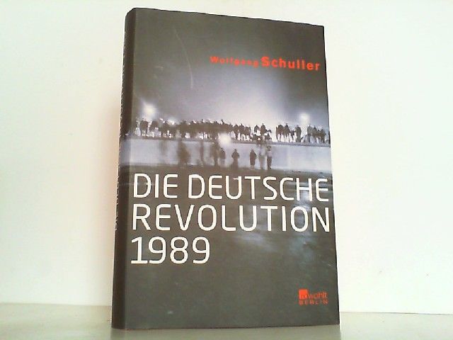 Die deutsche Revolution 1989. - Schuller, Wolfgang