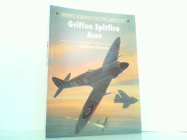 Griffon Spitfire Aces. (Aircraft of the Aces Band 81). - Thomas, Andrew