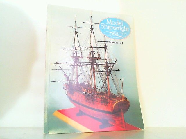 Model Shipwright Number 74. - December 1990. A quarterly Journal of ships and ship Models. - Bowen, John