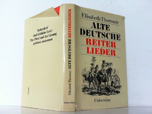 Alte Deutsche Reiterlieder. - Thurmair, Elisabeth