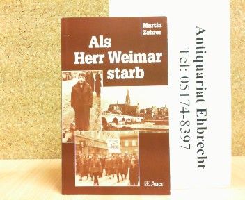 Als Herr Weimar starb. - Martin Zehrer