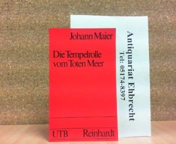 Die Tempelrolle vom Toten Meer. Uni-Taschenbücher UTB Nr. 829. - Maier, Johann.