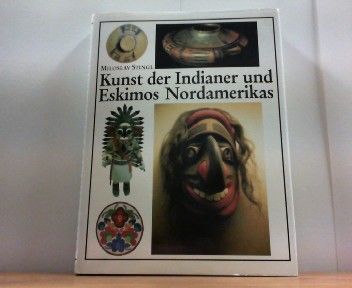 Kunst der Indianer und Eskimos Nordamerikas. - Stingl, Miloslav und Petr Paces
